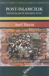Post-İslamcılık: Siyasi İslam'ın Değişen Yüzü -         2016