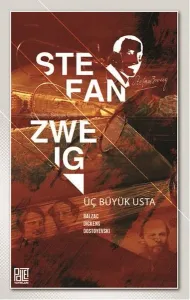 Üç Büyük Usta; Balzac - Dickens - Dostoyevski
