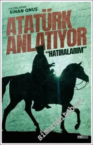 Atatürk Anlatıyor - Hatıralarım -         2022