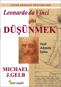 Leonardo Da Vinci Gibi Düşünmek; Yedi Adımda Deha