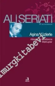 Aşina Yüzlerle: Ailessine ve Dostlarına Mektuplar -
