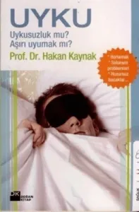 Uyku Uykusuzluk mu? Aşırı Uyumak mı?