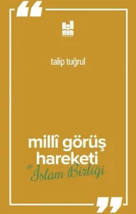 Milli Görüş Hareketi Ve İslam Birliği