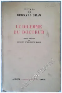 Le Dilemme du Docteur - Tragédie : Oeuvres de Bernard Shaw -