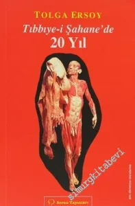 Tıbbiye-i Şahane'de 20 Yıl -         2006