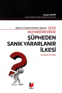 Şüpheden Sanık Yararlanır İlkesi