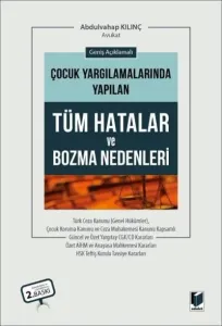 Çocuk Yargılamalarında Yapılan Tüm Hatalar ve Bozma Nedenleri