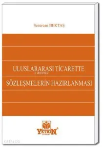 Uluslararası Ticarette Sözleşmelerin Hazırlanması