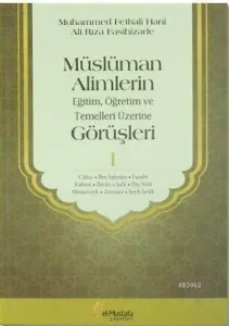 Müslüman Alimlerin Eğitim, Öğretim ve Temelleri Üzerine Görüşleri 1