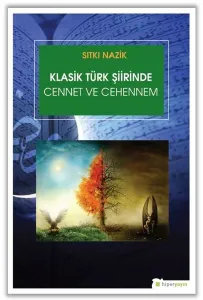Klasik Türk Şiirinde Cennet ve Cehennem