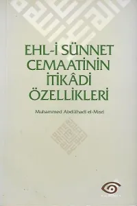 Ehl-i Sünnet Cemaatinin İtikadi Özellikleri