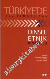 Türkiye'de Kesişen: Çatışan Dinsel Ve Etnik Kimlikler -         2010
