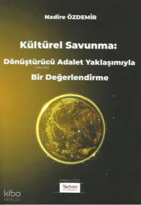 Kültürel Savunma: Dönüştürücü Adalet Yaklaşımıyla Bir Değerlendirme