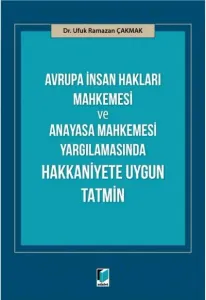 Avrupa İnsan Hakları Mahkemesi Yargılamasında Hakkaniyete Uygun Tatmin