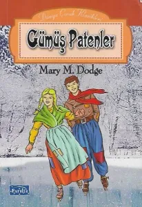 Gümüş Patenler - Dünya Çocuk Klasikleri Dizisi