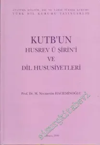 Kutb'un Hüsrev ü Şirin'i ve Dil Hususiyetleri -