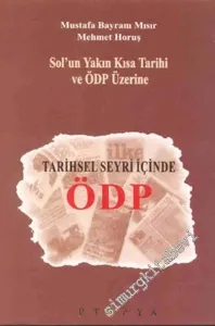 Tarihsel Seyri İçinde ÖDP: Sol'un Yakın Kısa Tarihi ve ÖDP Üzerine -         1999