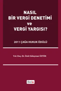 Nasıl Bir Vergi Denetimi ve Vergi Yargısı?