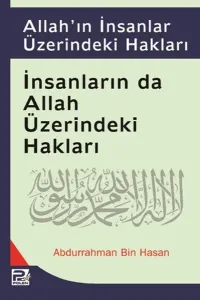 Allah'ın İnsanlar Üzerindeki Hakları, İnsanlarında Allah Üzerindeki Hakları