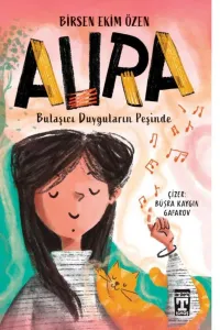 AURA : BULAŞICI DUYGULAR PEŞİNDE