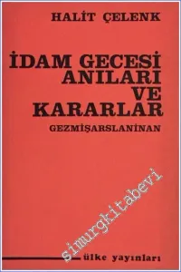 İdam Gecesi Anıları ve Kararlar: Gezmiş, Arslan, İnan -        1978