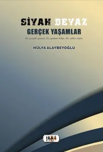 Siyah Beyaz Gerçek Yaşamlar; Bir Gerçek Yaşam, Bir Yudum Bilgi, Bir Rahat Nefes