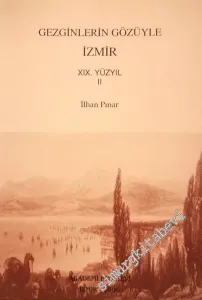 Gezginlerin Gözüyle İzmir 19. Yüzyıl 2. Kitap -        1996
