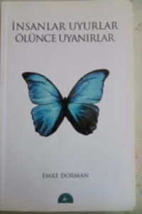 İnsanlar Uyurlar Ölünce Uyanırlar