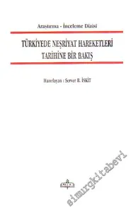 Türkiye'de Neşriyat Hareketleri Tarihine  Bir Bakış -