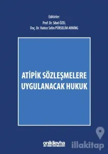 Atipik Sözleşmelere Uygulanacak Hukuk (Ciltli)