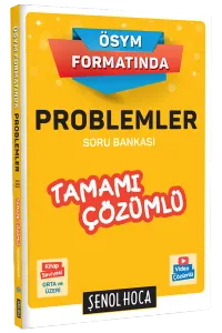 Şenol Hoca ÖSYM Formatında Problemler Tamamı Çözümlü Soru Bankası