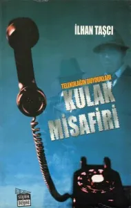 Telekulağın Duydukaları Kulak Misafiri