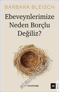 Ebeveynlerimize Neden Borçlu Değiliz -        2022