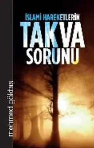 İslami Hareketlerin Takva Sorunu