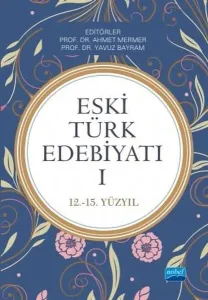 Eski Türk Edebiyatı 1(12-15. Yüzyıl)