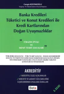 Banka Kredileri Tüketici ve Konut Kredileri ile Kredi Kaertlarından Doğan Uyuşmazlıklar