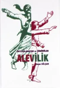 Paylaşılamayan ve Sömürülen Alevilik