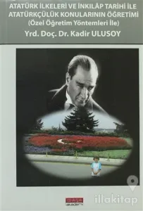 Atakürk İlkeleri ve İnkılap Tarihi ile Atatürkçülük Konularının Öğretimi