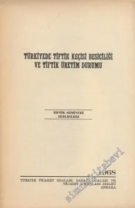 Türkiye'de Tiftik Keçisi Besiciliği ve Tiftik Üretim Durumu -