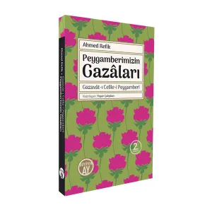Peygamberimizin Gazâları / Gazavât-ı Celîle-i Peygamberî