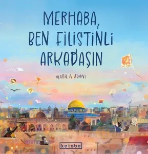 Merhaba Ben Filistinli Arkadaşın (Ciltli)