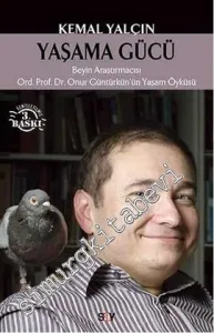 Yaşama Gücü: Beyin Araştırmacı Ord. Prof. Dr. Onur Güntürkün'ün Yaşam Öyküsü -