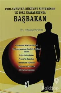 Parlementer Hükümet Sisteminde ve 1982 Anayasası'nda Başbakan