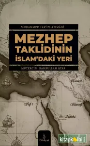 Mezhep Taklidinin İslamdaki Yeri