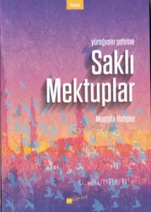 Yüreğimin Şehrine Saklı Mektuplar