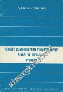Türkiye Cumhuriyeti'ni Yıkmaya Matuf Siyasi ve İdeolojik Oyunlar -        1986