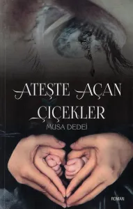 Ateşte Açan Çiçekler