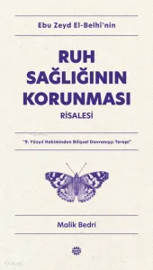 Ebu Zeyd el-Belhî’nin Ruh Sağlığının Korunması Risalesi