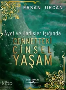 Ayet ve Hadisler Işığında Cennetteki Cinsel Yaşam