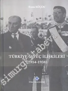 Türkiye-İsveç İlişkileri 1914 - 1938 -         2017